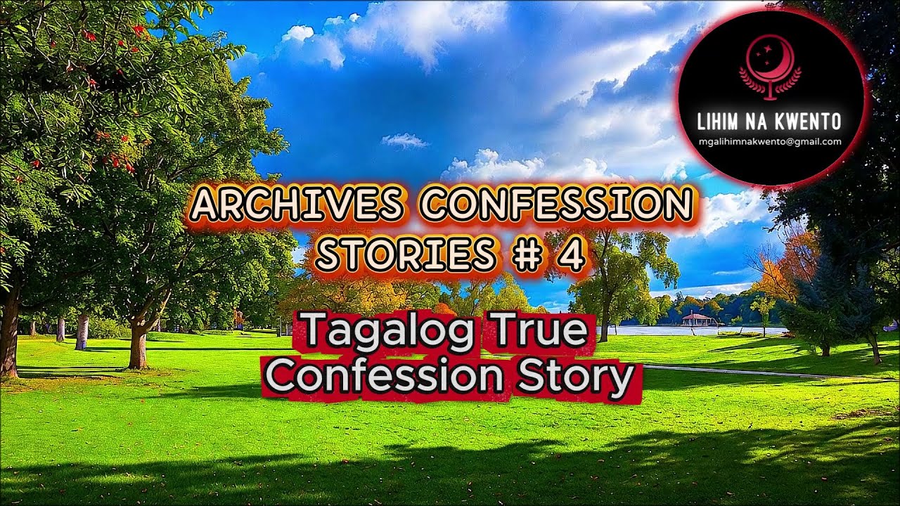 CONFESSION STORIES ARCHIVES # 4 | 5 STORIES | MGA LIHIM NA KWENTO | TAGALOG CONFESSION STORY