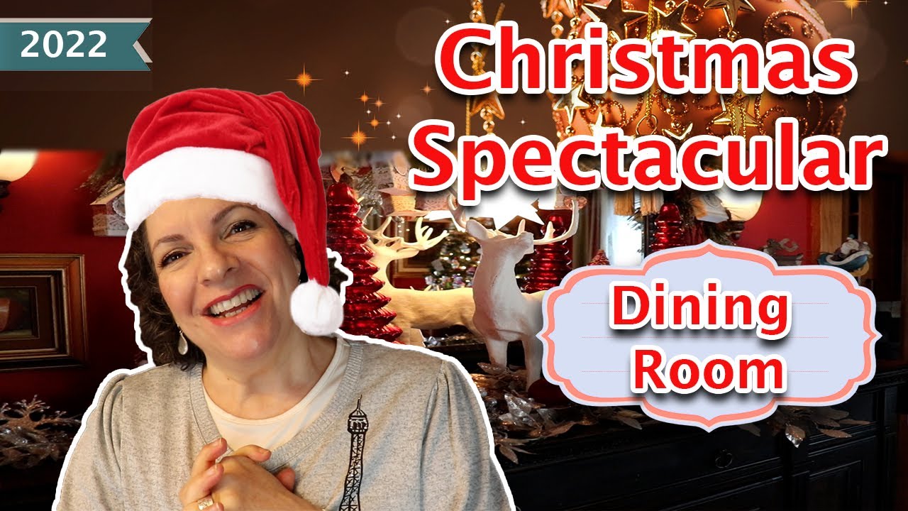 Christmas Spectacular 2022 || Dining Room ||