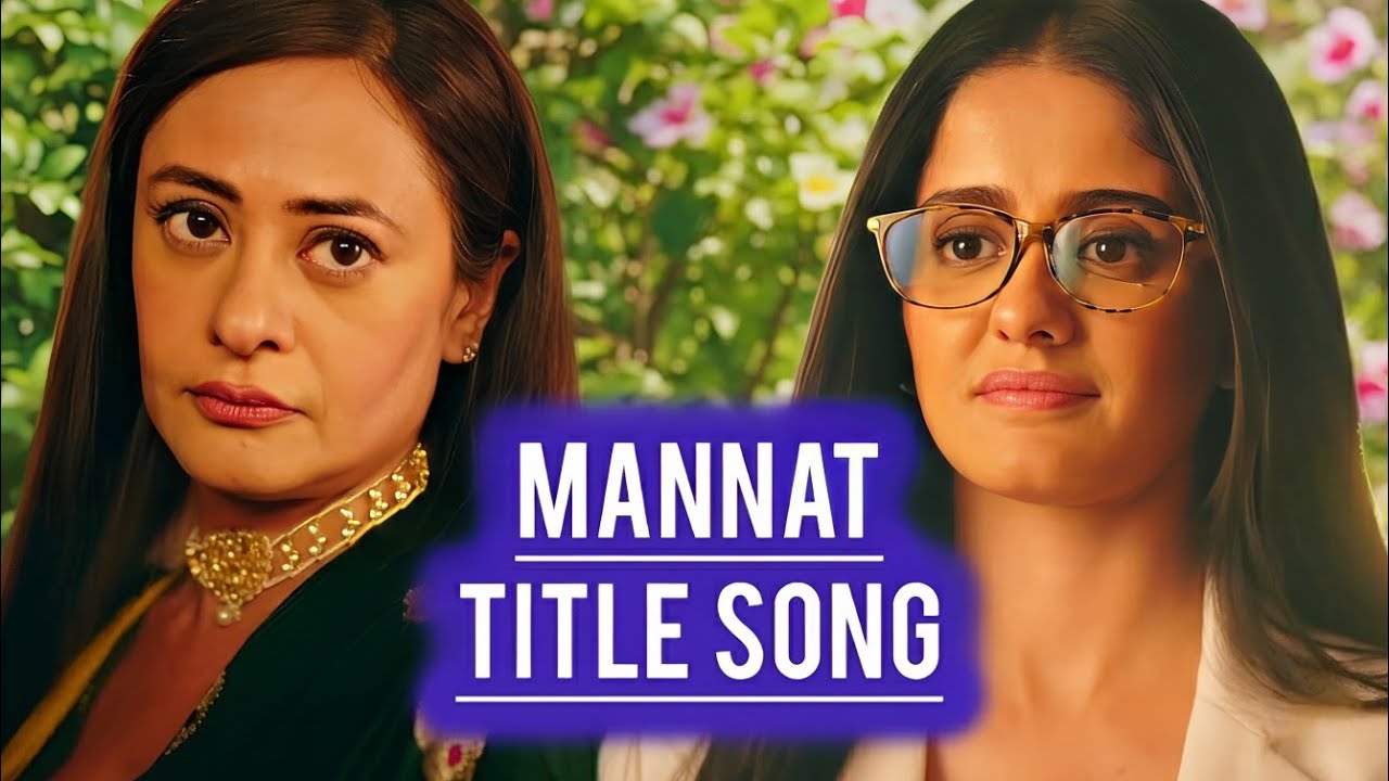 Mannat - Title Song | Colors TV | Ep 9