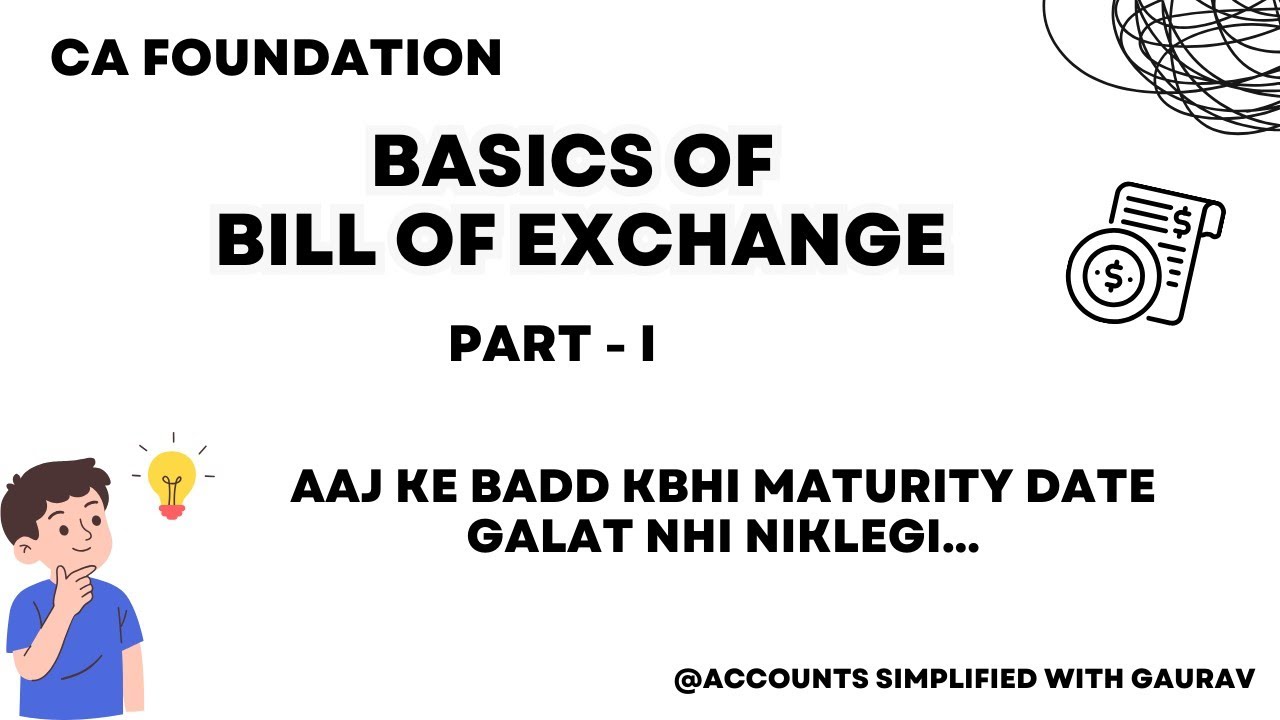 Basics of Bills of Exchange – Part 1 | Calculation of Maturity Date | CA Foundation | Gaurav Chauhan