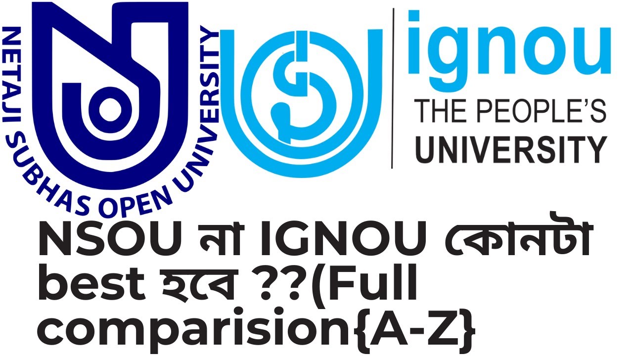 Nsou bhalo naa Ignou kon open university bhalo