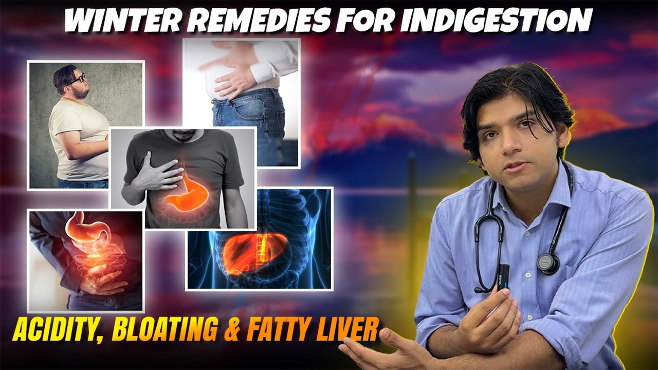 Winter Remedies for Indigestion, Acidity, Bloating & Fatty Liver