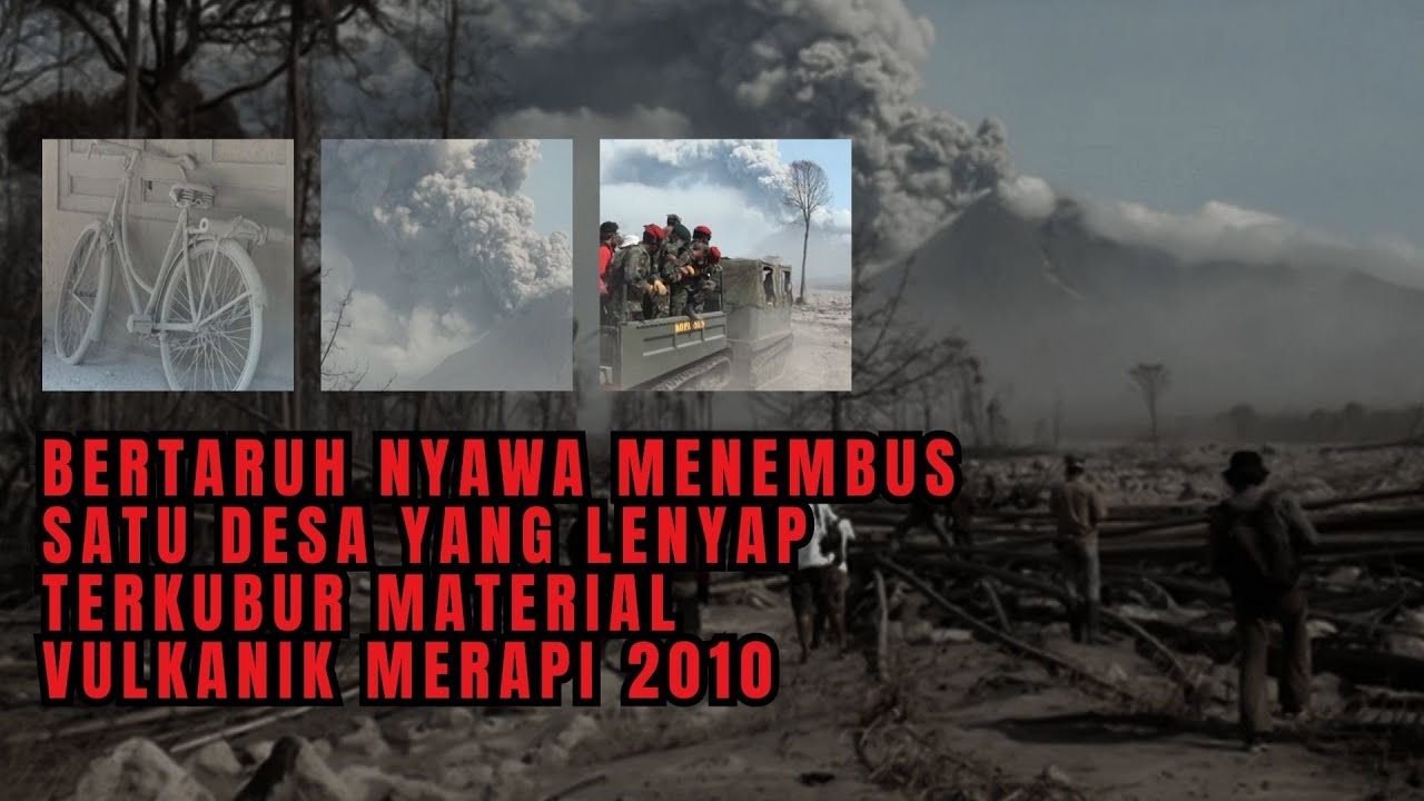 KISAH PILU EVAKUASI DI SEBUAH DUSUN YANG TERSAPU ERUPSI MERAPI 2010