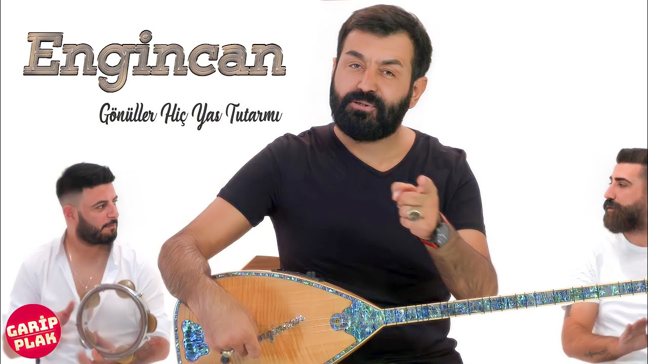 Engincan - Gönüller Hiç Yas Tutarmı