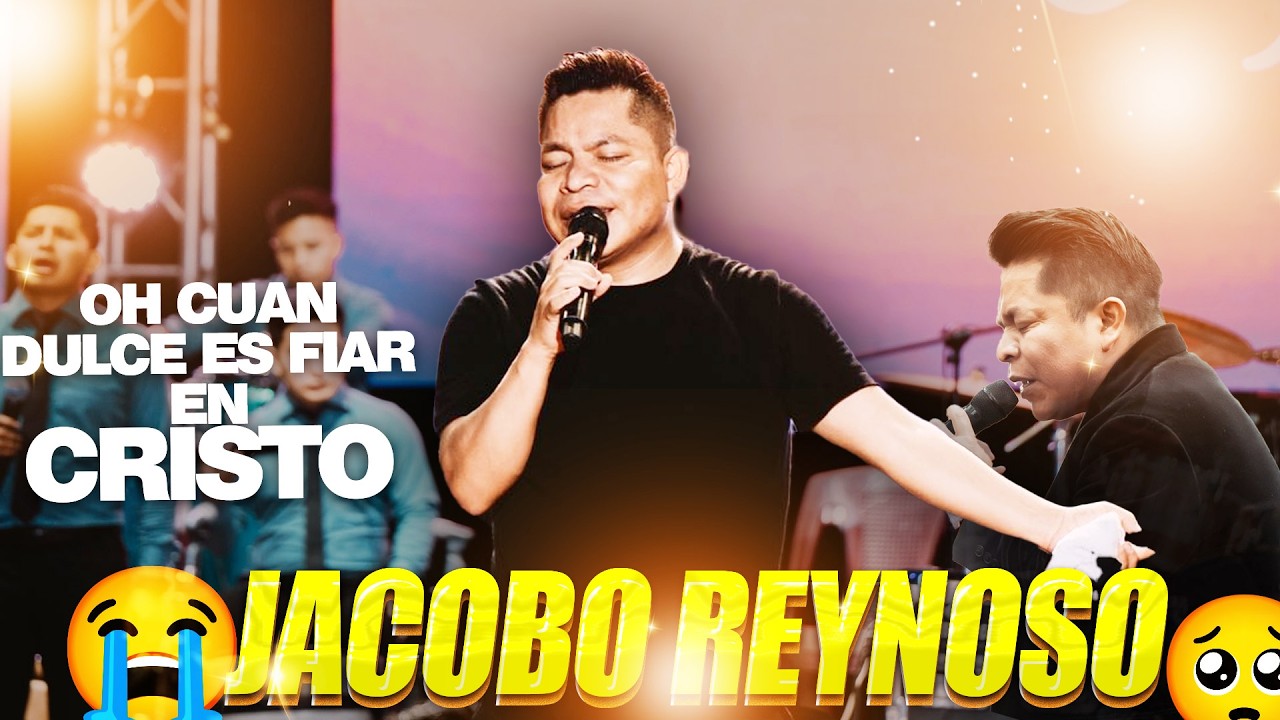 😭 Jacobo Reynoso | Alabanzas Que Llenan Tu Alma de la Presencia de DIOS 🔥🕊️🥺