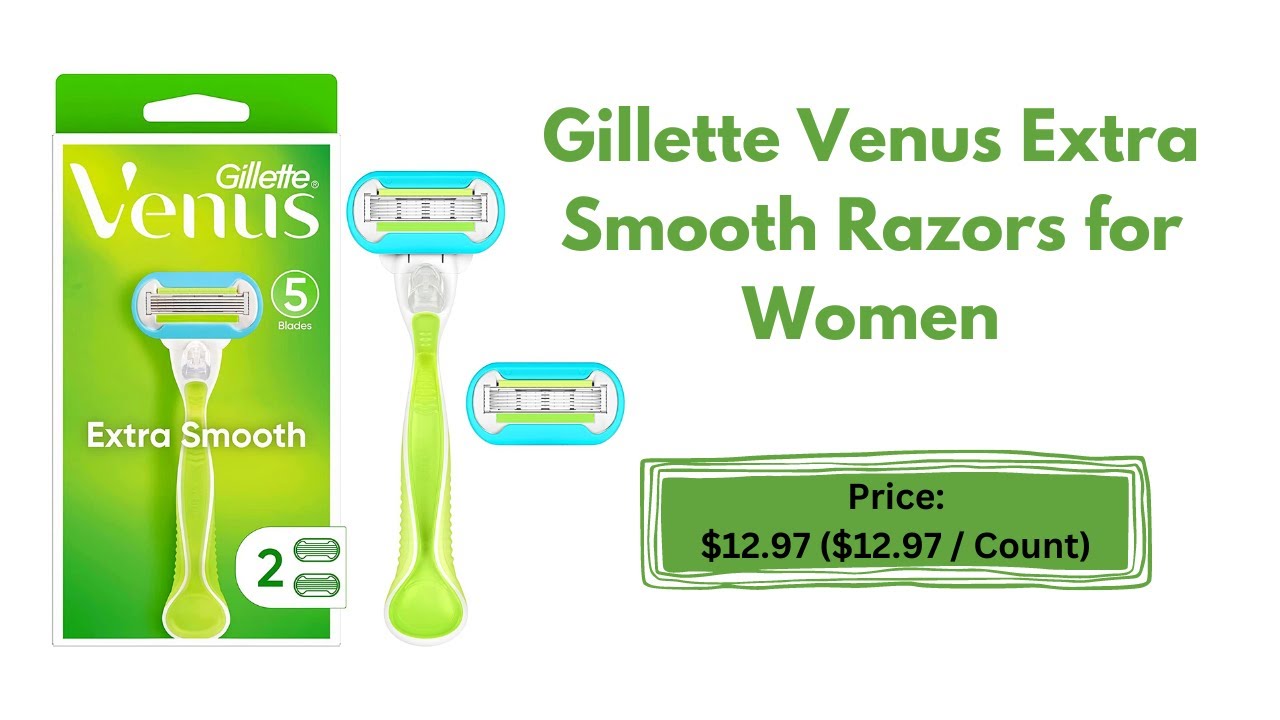 Gillette Venus Extra Smooth Razors for Women, 1 Venus Razor In 2023