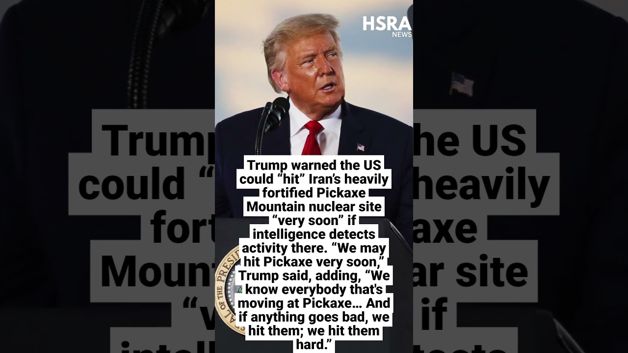 Trump Warns US Could Hit Iran&rsquo;s Pickaxe Nuclear Site &ldquo;Very Soon&rdquo; #shorts #breakingnews #usa #iran