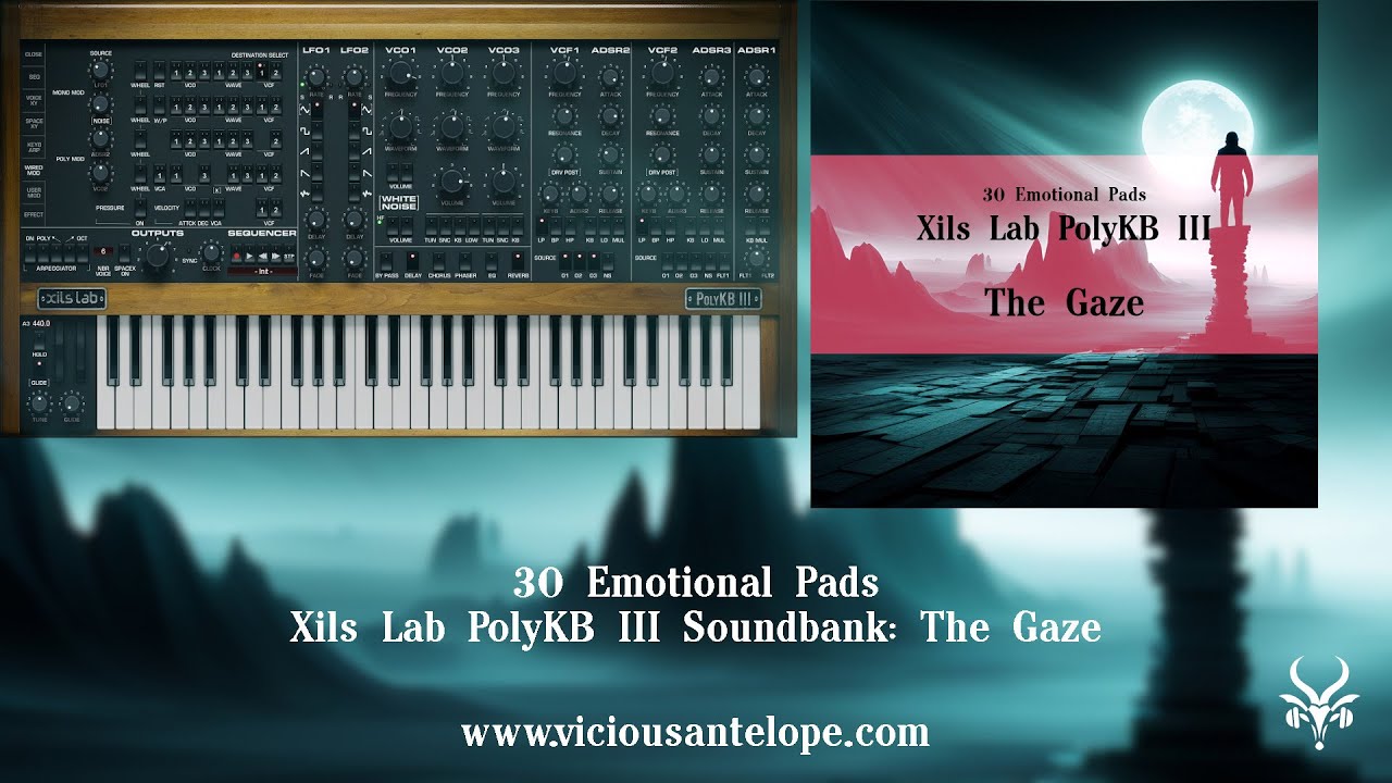 Xils Lab PolyKB III Presets | Vicious Antelope - The Gaze