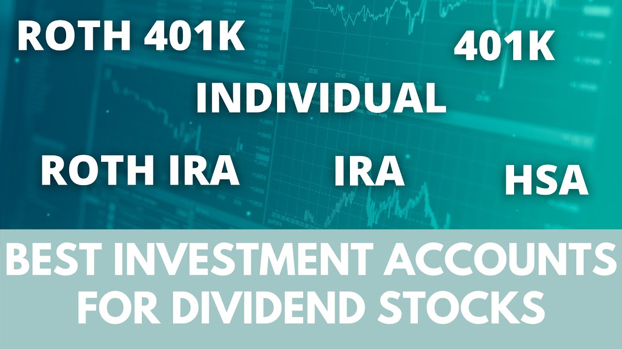 Best investment accounts for dividend investing to retire early