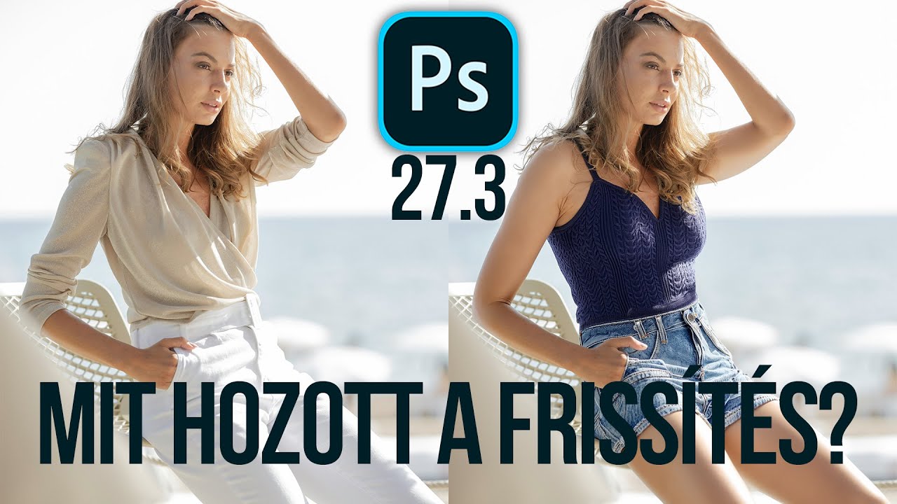 Photoshop (v27.3) - Mit rejt a frissítés?