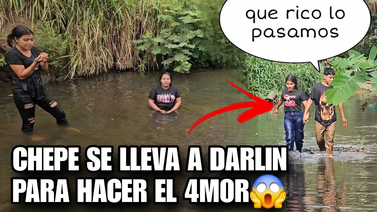 CHEPE Se Llevo A DARLIN Para Hacer El D3licios0 En La Orilla Del Rio😱Todos Se Sorprendieron AL Verlo