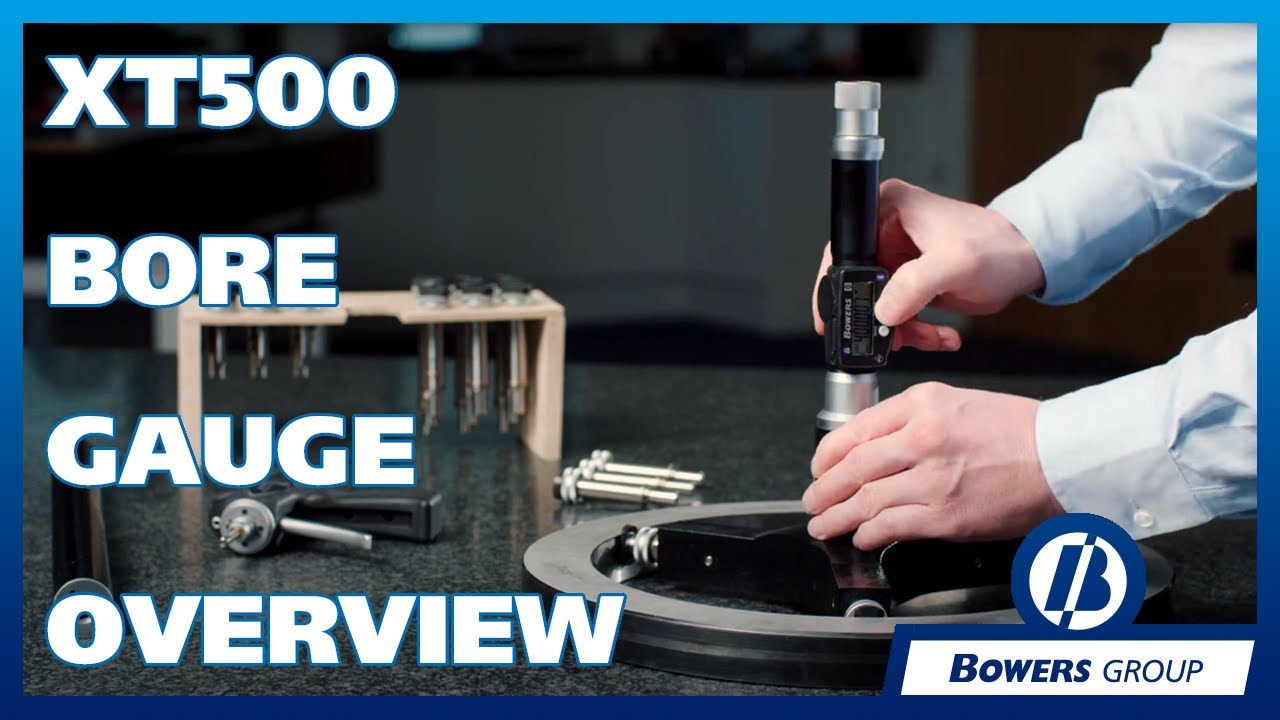 XT500 Bore Gauge Overview | Bowers Group