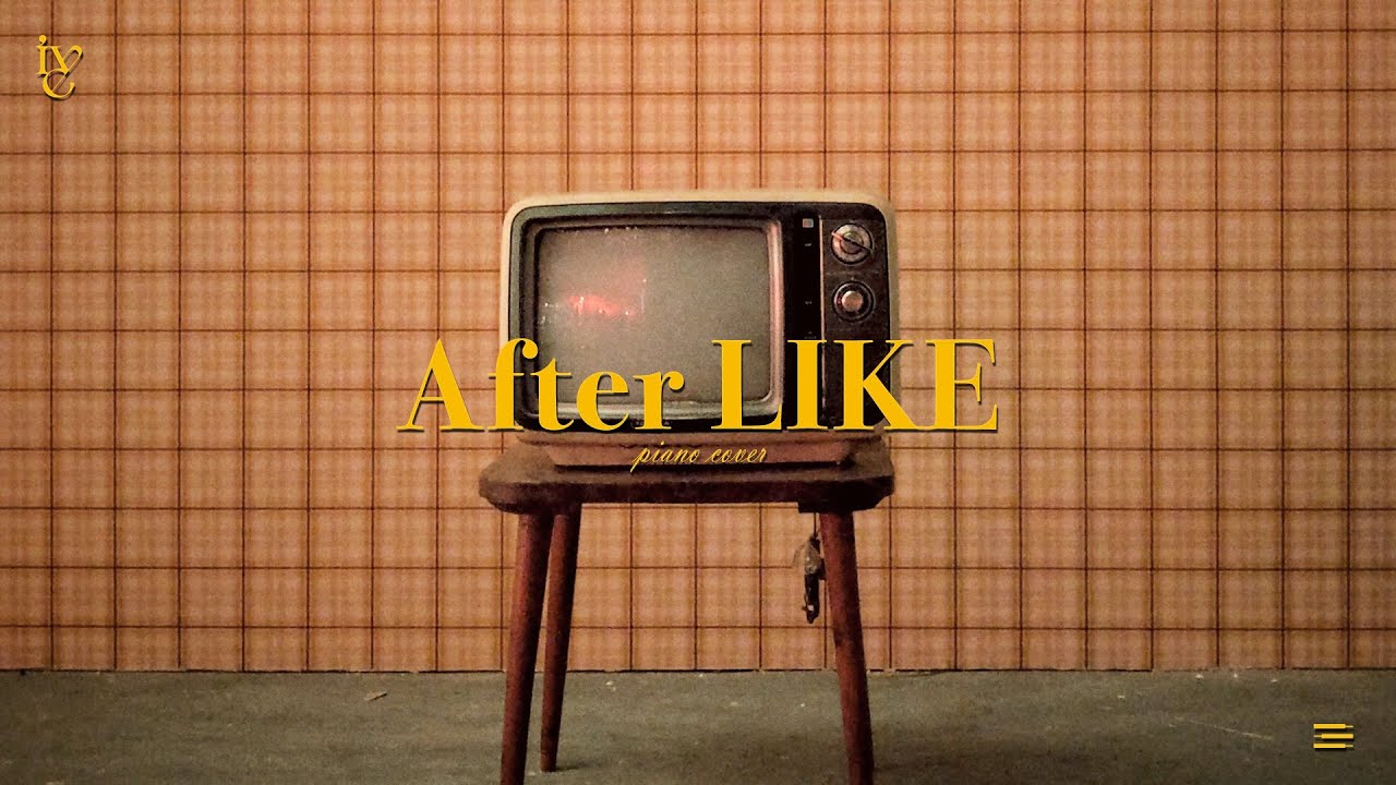 IVE - After LIKE Piano Cover