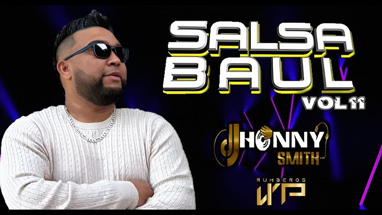 MIX SALSA BAUL A MI ESTILO VOL 11 DJ JHONNY SMITH