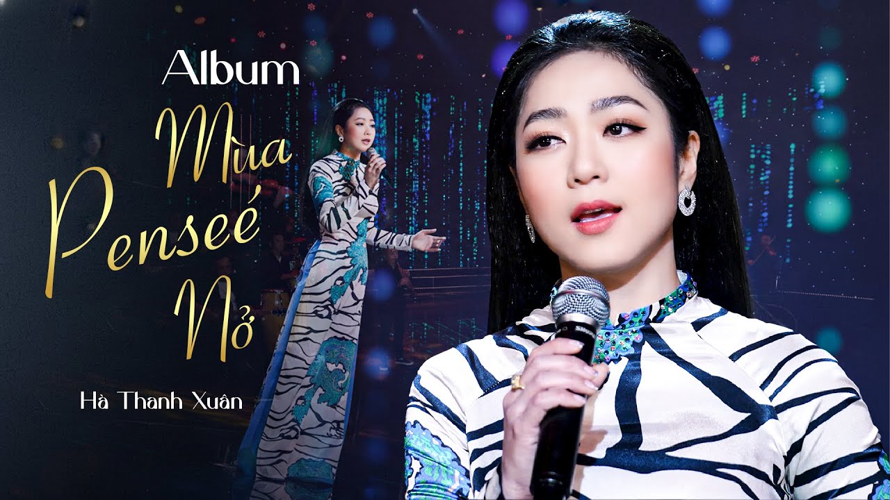 HÀ THANH XUÂN - Album Mùa Penseé Nở | Tuyển tập những ca khúc Bolero Hải Ngoại HAY NHẤT HIỆN NAY
