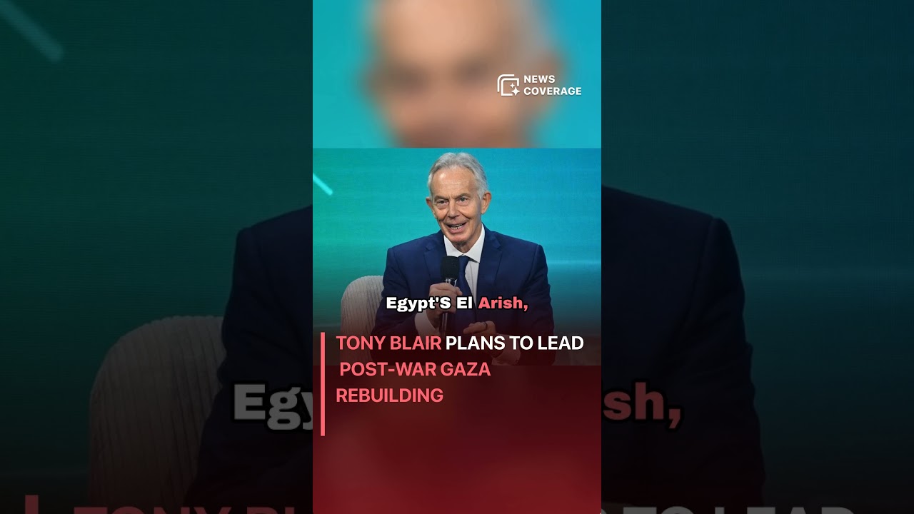 Tony Blair Plans to Lead Post-War Gaza Rebuilding #worldnews #news