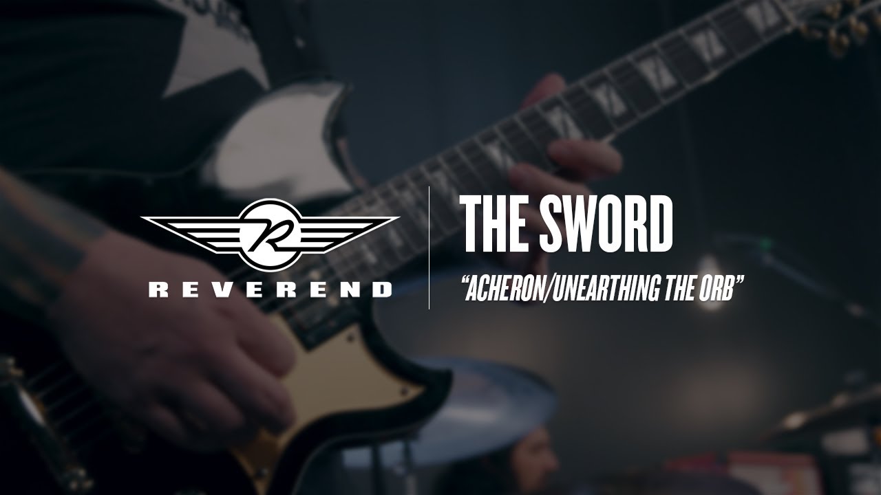 The Sword - Acheron/Unearthing The Orb | Reverend Guitars - Circle R Sessions