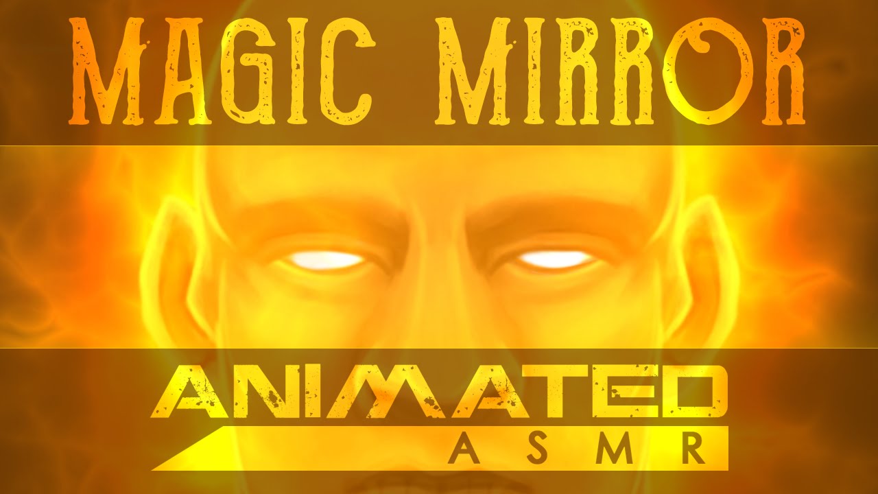 Magic Mirror - Animated ASMR Role Play