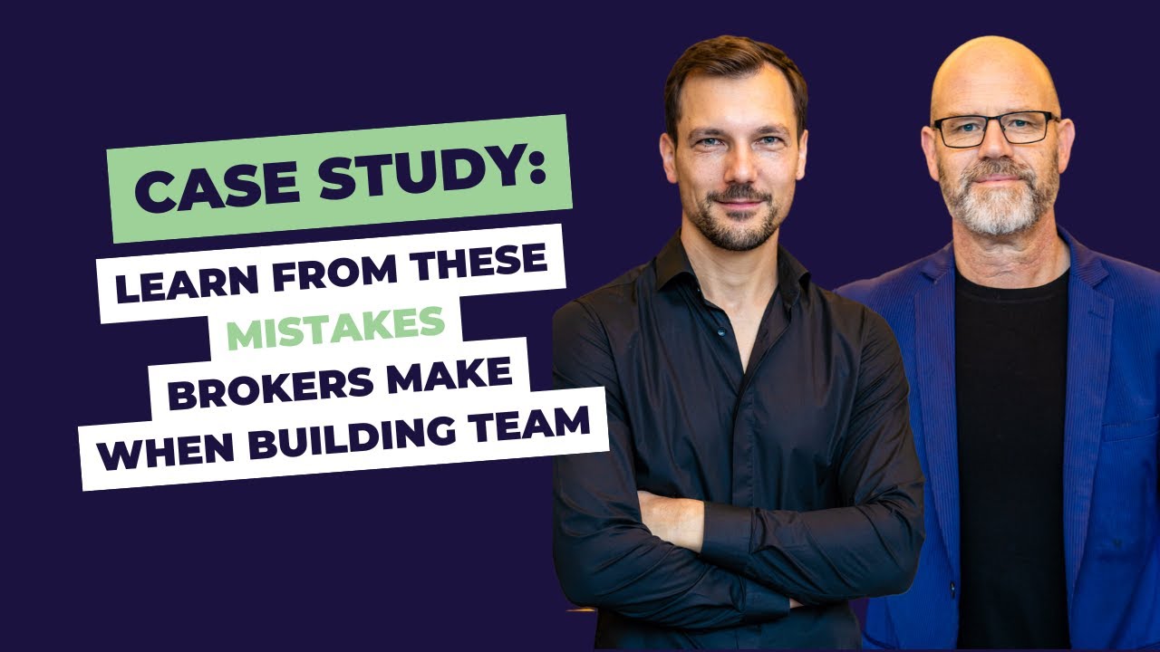 CASE STUDY: Learn From These Mistakes Brokers Make When Building Team
