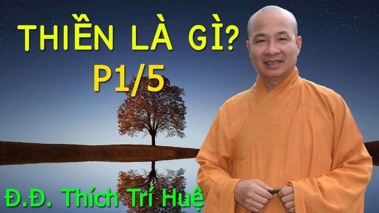 Thiền là gì? (cách ngồi thiền hiệu quả) - 1/5 | Đại đức Thích Trí Huệ 2016