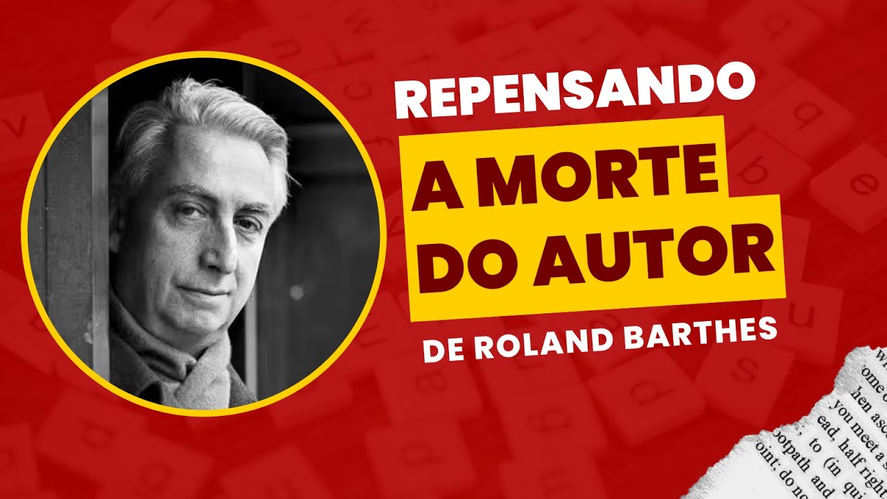 A Morte do Autor, de Roland Barthes