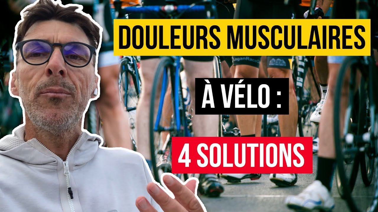 🚴 Douleurs musculaires à vélo : 4 solutions 💪