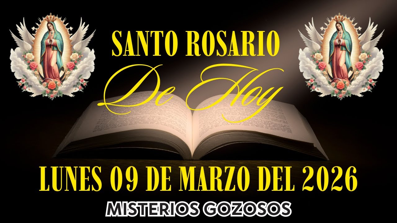 El Santo Rosario De Hoy | Lunes 09 De Marzo Del 2026 | Misterios Gozosos | El Santo Rosario
