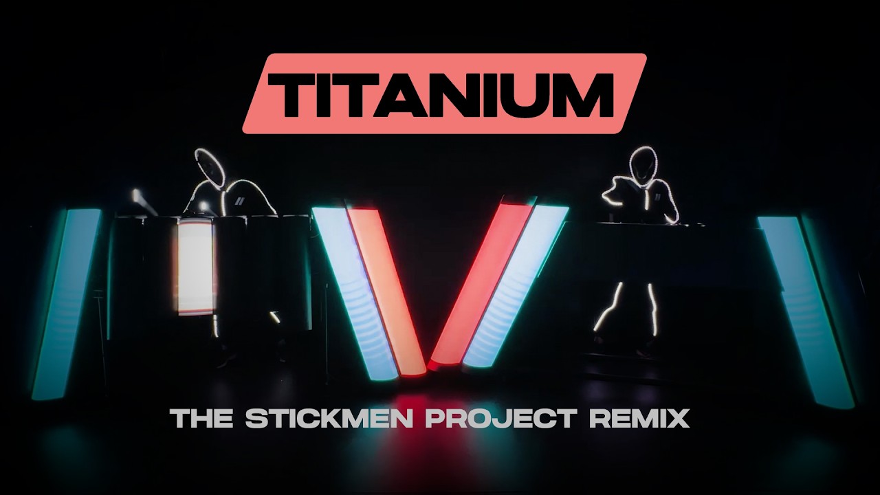 David Guetta - Titanium (The Stickmen Project Remix)