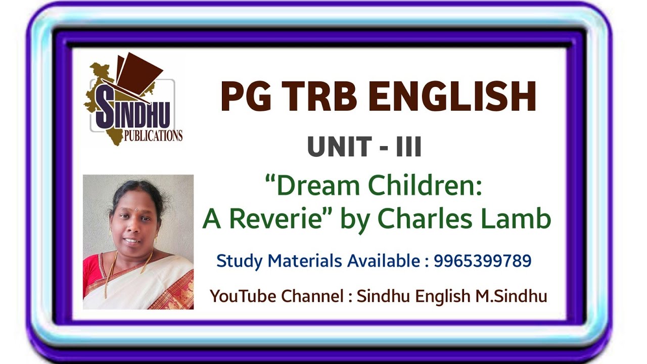 “Dream Children: A Reverie” by Charles Lamb / English Literature / PG / UG Polytechnic /UGC NET/SET
