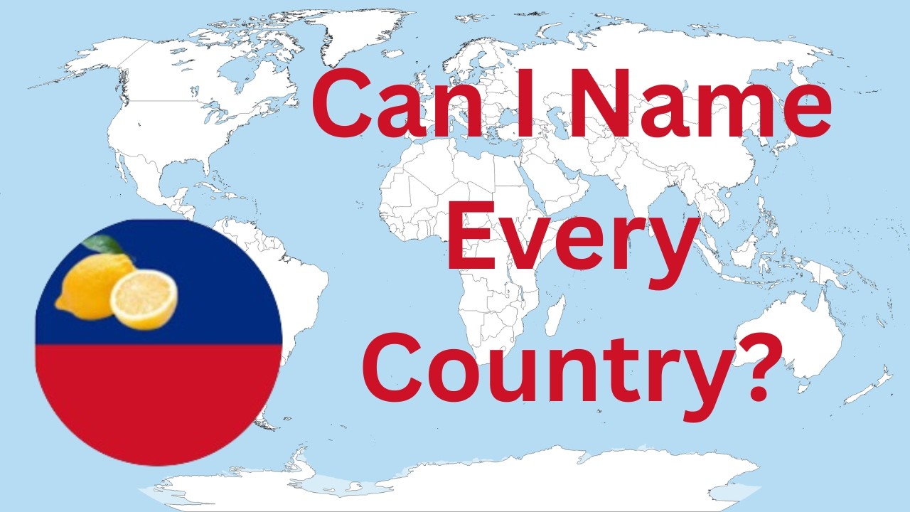 Can I Name Every Country in the World?