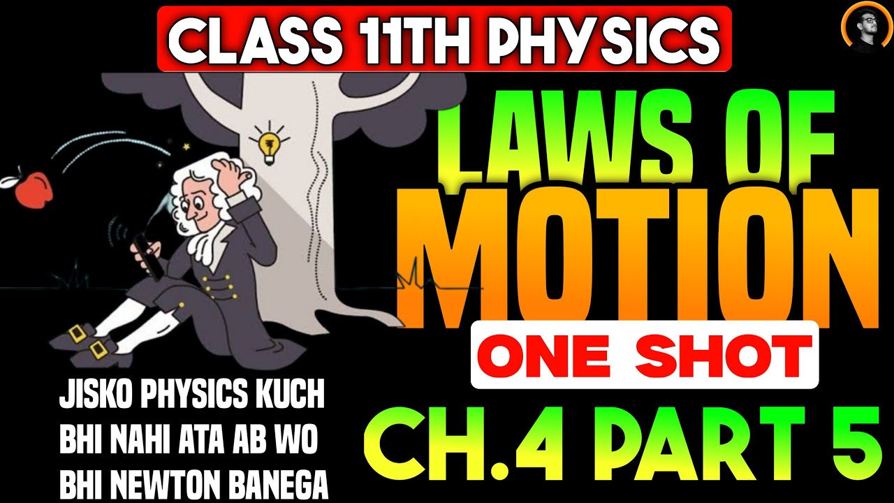 laws of motion class 11 maharashtra board one shot, physics ch 4 laws of motion class 11, PART 5