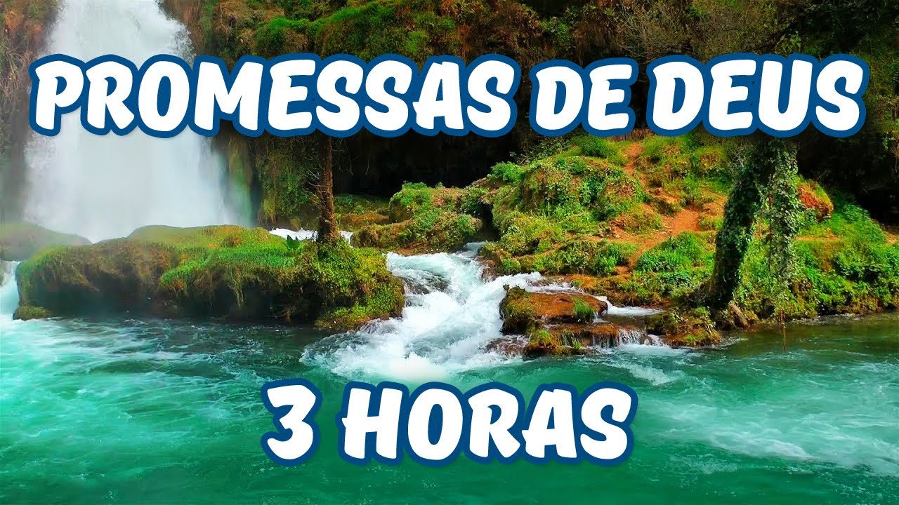 PROMESSAS DE DEUS / M&uacute;sica Relaxante com Sons da Natureza e Cachoeira / 3H Para Meditar na Palavra