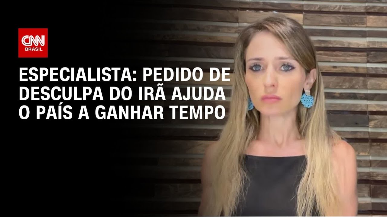 Pedido de desculpas do Irã ajuda o país a ganhar tempo, afirma especialista  | AGORA CNN