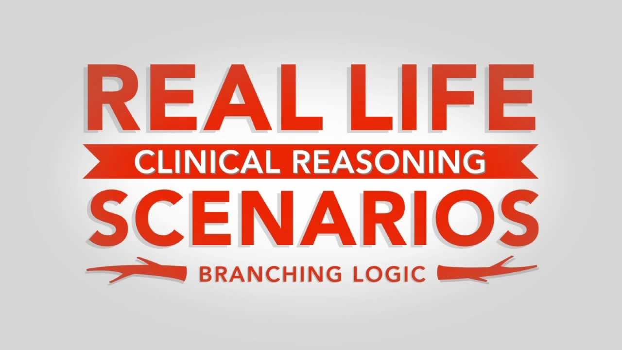Real Life&trade; Clinical Reasoning Scenarios