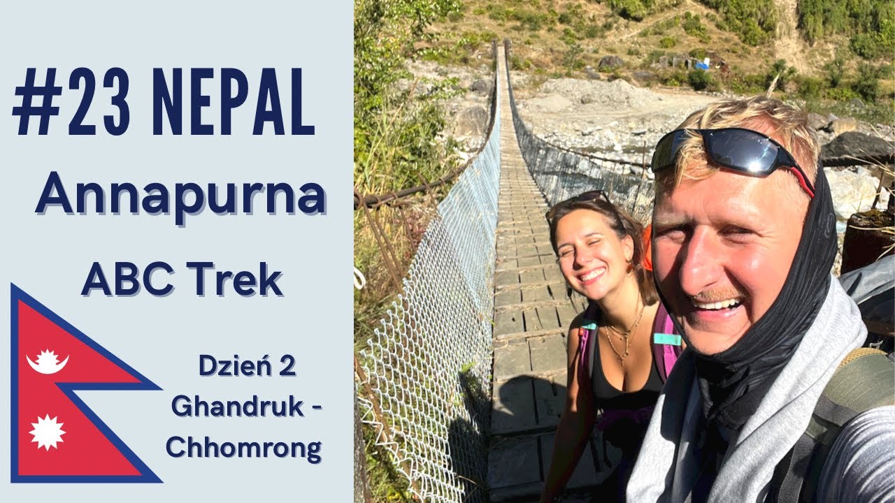 #23 | Nepal | Himalaje | Annapurna Base Camp cz. 2 | Ghandruk-Chhomrong | DOOKOŁA ŚWIATA |