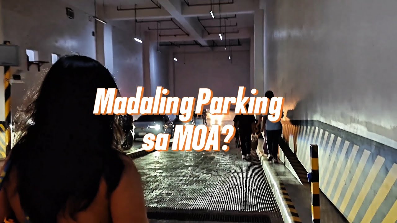 San madaling mag park sa MOA kapag may mga ganap? 