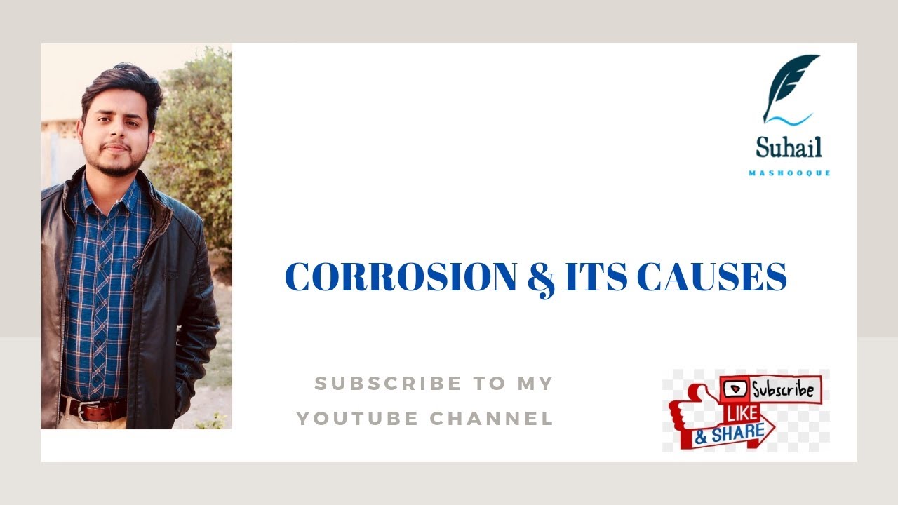 Corrosion| Meaning of Corrosion| Corrosion and Its Causes| Urdu/Hindi| By Suhail Mashooque