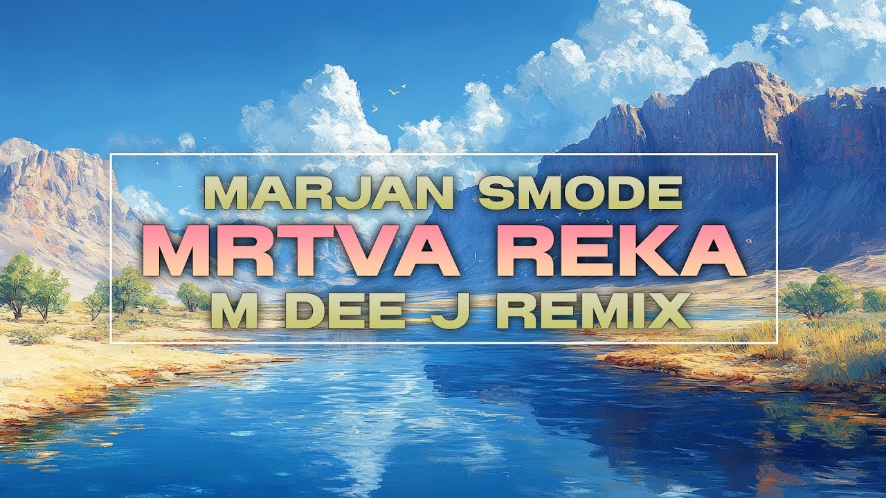 Marjan Smode - MRTVA REKA (M Dee J REMIX)  | Club Edit 2025