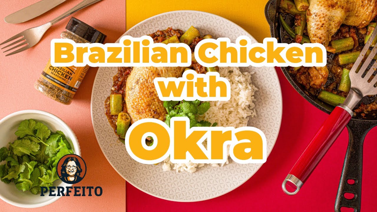 Brazilian Chicken with Okra 🍗 | Authentic Home-Style with PERFEITO Seasoning 🇧🇷✨