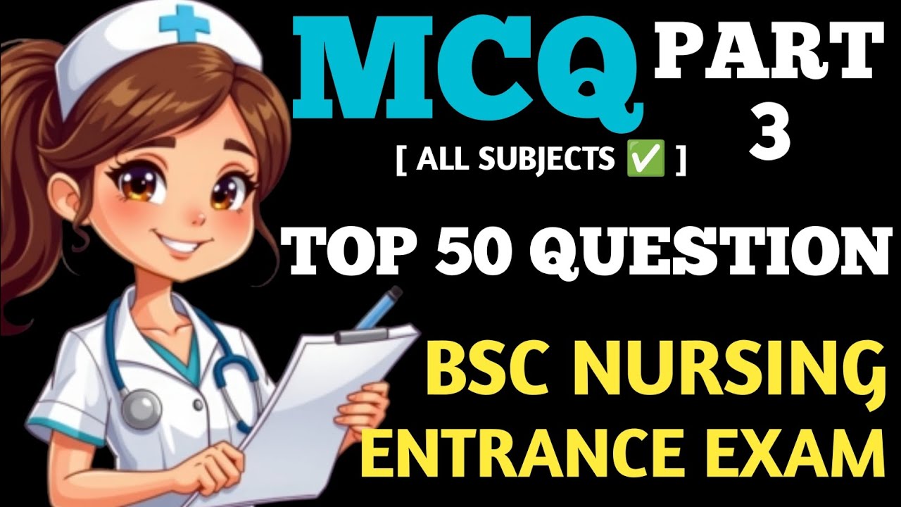 All Subjects MCQ 🔥 Bsc Nursing Entrance Exam || Top 50 Question❓ || Part