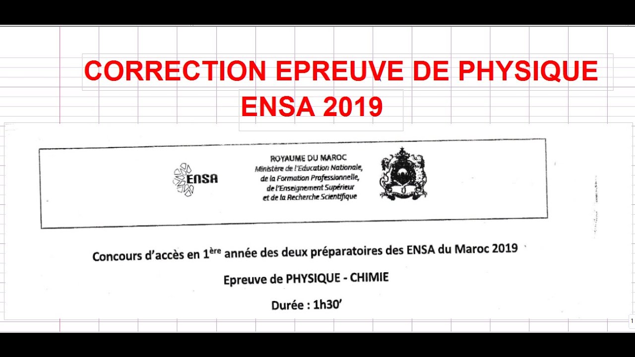 correction épreuve physique ENSA 2019 تصحيح موضوع الفيزياء