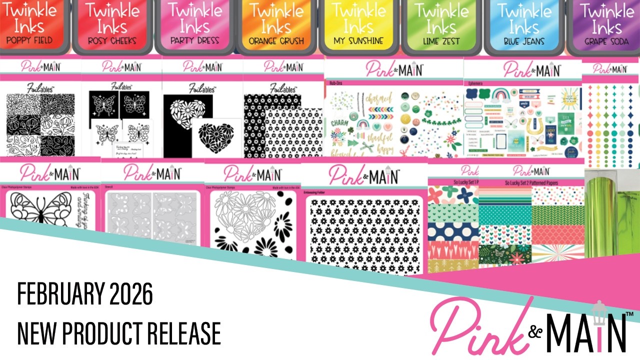Pink and Main February New Product Release Reveal