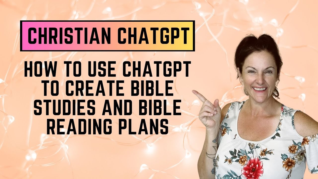 How to Use ChatGPT to Write Bible Studies