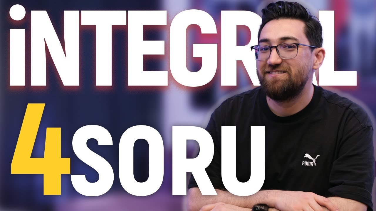 İntegral 4 Soru | Önce Kendin Dene!