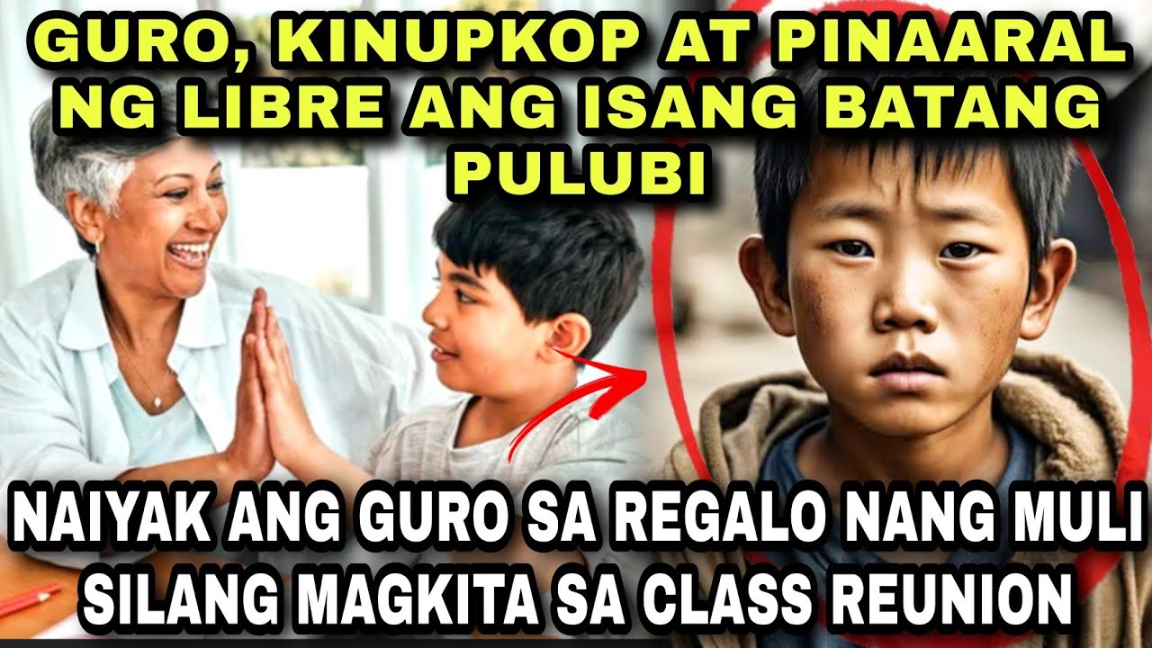 NAKAKAIYAK ANG REGALO NG BATA SA GURO! MULTI MILLIONAIRE NA ITO! CLASS REUNION | Pinoy Tagalog Story
