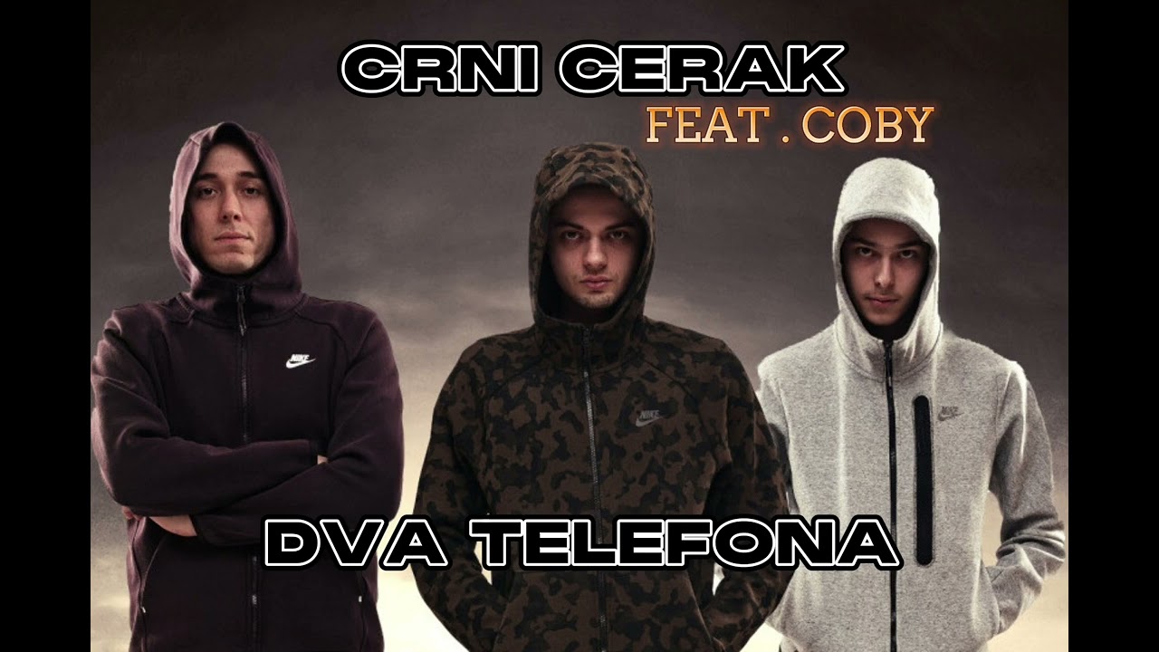 CRNI CERAK FEAT. COBY - DVA TELEFONA (Official Video)