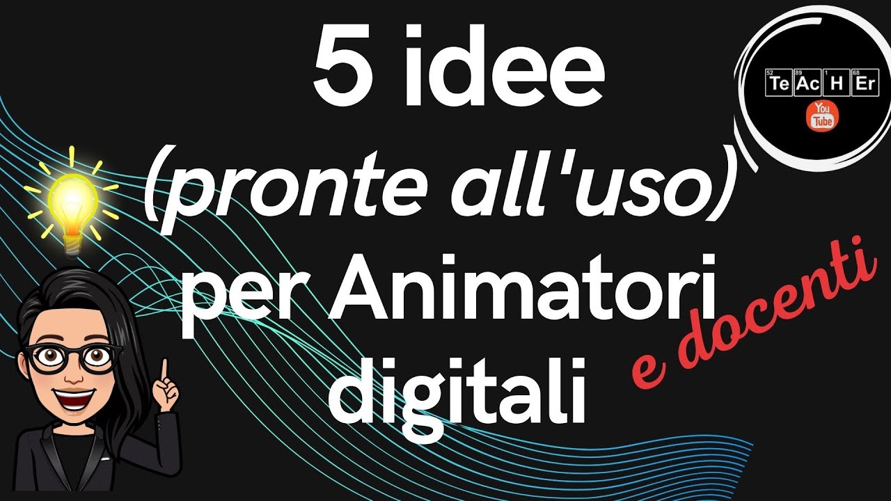 5 idee (pronte all'uso) per Animatori digitali (e non solo)
