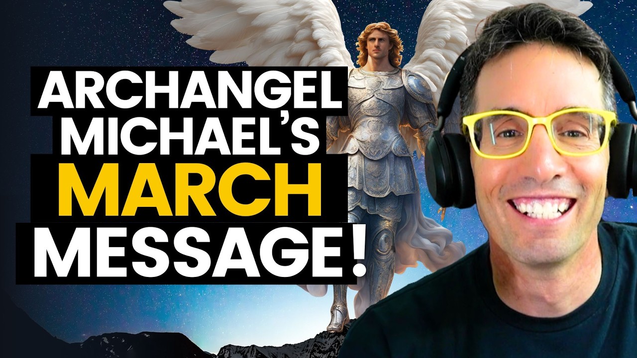 Archangel Michael's MARCH 2026 Message: Finding Peace & Protection When the World Feels Unsafe