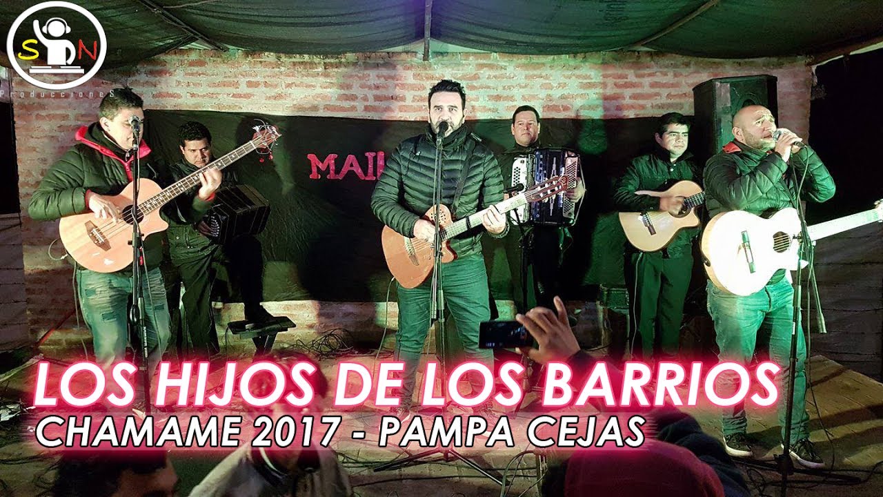 LOS HIJOS DE LOS BARRIOS CHAMAME 2017 - PAMPA CEJAS, CHACO