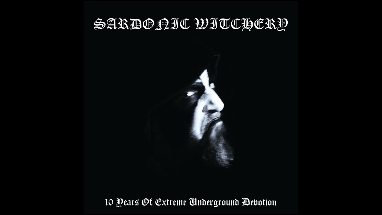 Sardonic Witchery - 10 Years Of Extreme Underground Devotion (Compilation)